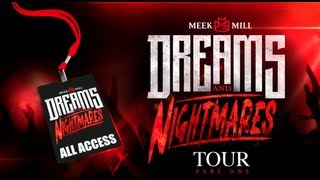 Meek Mill - Dreams & Nightmares Tour ( All Access Part 1 )