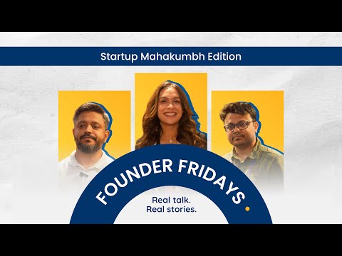 Founder Fridays | Startup Mahakumbh Special Edition