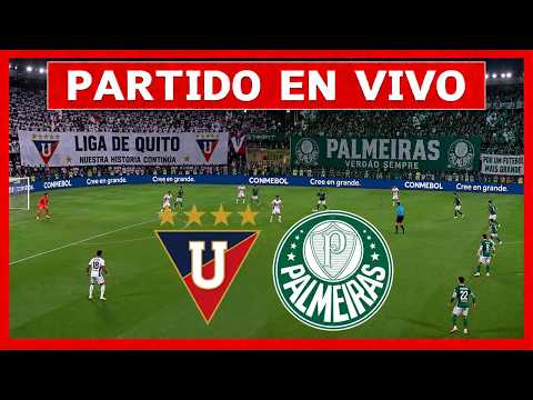▶️ LIGA DE QUITO vs PALMEIRAS EN VIVO COPA LIBERTADORES