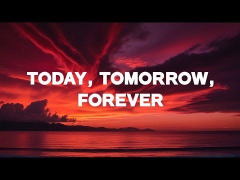 🌟 Today, Tomorrow, Forever – Romantic Love Song 💖