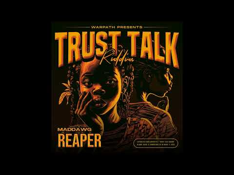 MADDAWG - Reaper (Trust talk Riddim)