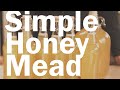 How To Make Honey Mead