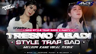Download lagu DJ TRESNO ABADI STYLE TRAP SAD VIRAL TIK TOK FANDY DISCJOKEY mp3