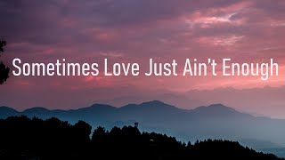 Baby, sometimes, love just ain&#39;t enough (lyrics)Myko Mañago(Cover)