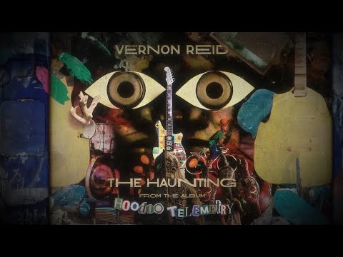 Vernon Reid - The Haunting (Official Lyric Video)