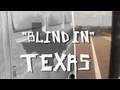 S&M QP#1 - "Blind In Texas" - Trailer 