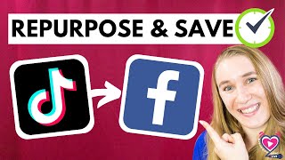 Post TIKTOK video to FACEBOOK Business Page - Re-Purpose Tips