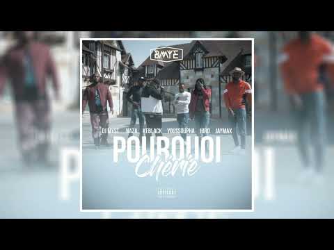 BMYE, Naza, Keblack, Youssoupha, Hiro, Jaymax, DJ Myst - Pourquoi chérie (speed up)