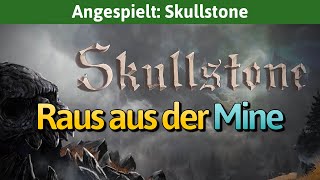 Skullstone deutsch - Raus aus der Mine Let's Play