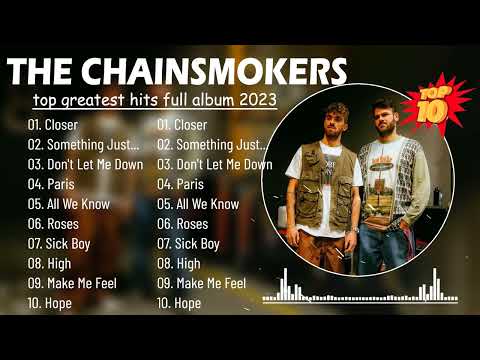 The Chainsmokers Greatest Hits Full Album 2023 - The Chainsmokers Best Songs Playlist 2023