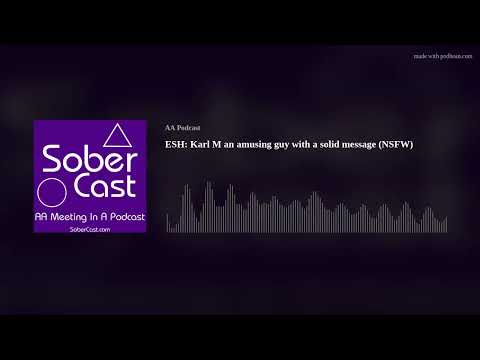 ESH: Karl M an amusing guy with a solid message (NSFW)