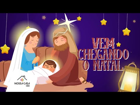 Vem Chegando o Natal | Nossa Casa Kids
