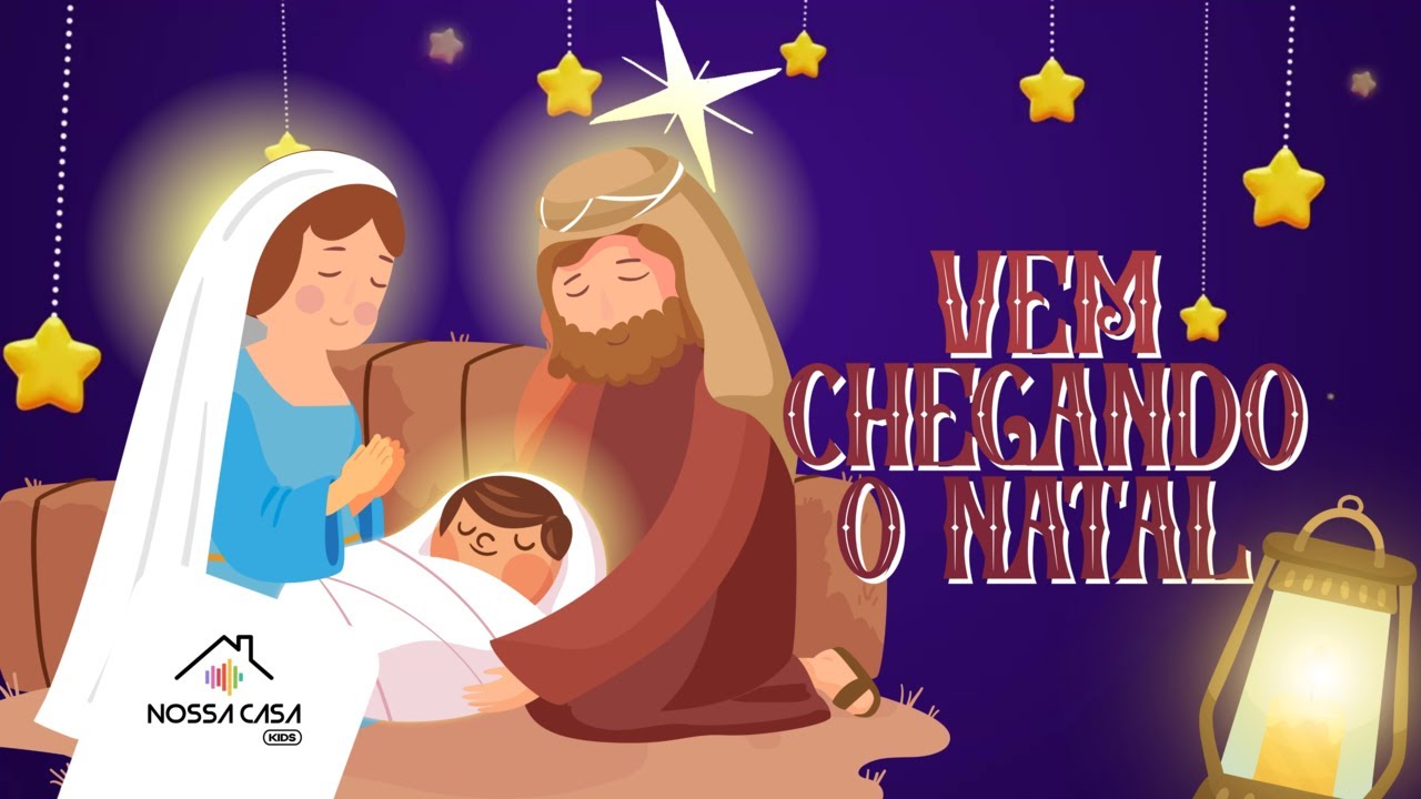 Vem Chegando o Natal | Nossa Casa Kids