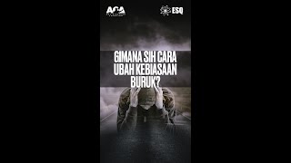 Download lagu GIMANA CARA UBAH KEBIASAAN BURUK? - One Amazing Minutes Ary Ginanjar Agustian mp3