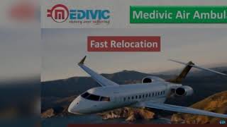 Medivic Air Ambulance from Varanasi and Jabalpur-Quick and Reliable