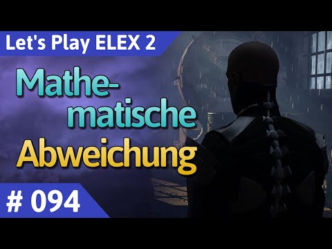 ELEX 2 deutsch Teil 94 - Mathematische Abweichung Let's Play