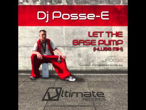 URD 032 :: Dj Posse-E - Let The Base Pump (Klubb Mix)
