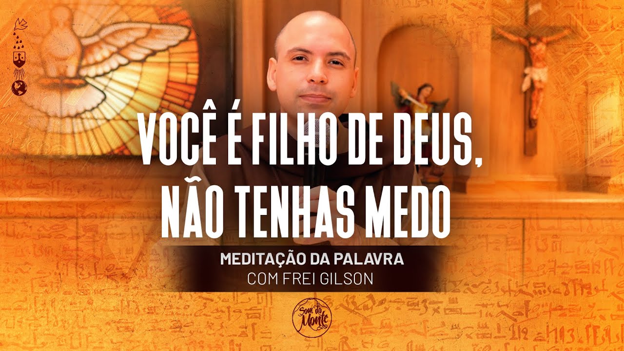 Você é filho de Deus, não tenhas medo | (Rm 8, 14-17) #407 - Meditação da Palavra