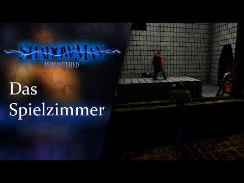 Das SPIELZIMMER • 11 • Shadow Man Remastered