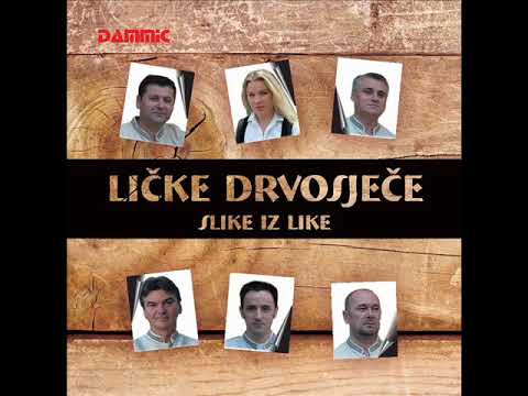 LIČKE DRVOSJEČE-Imam ženu malu i debelu