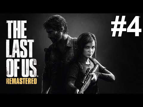 The Last of Us Remastered Gameplay Walkthrough Part 4 No Commentary