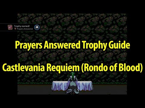 How to Get Prayers Answered Trophy - Castlevania Rondo of Blood - Castlevania Requiem