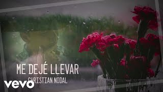 Christian Nodal - Me Dejé Llevar (Official Lyric Video)