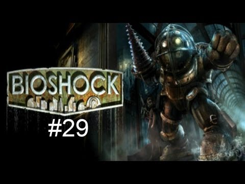 Let's Play BioShock - Part 29