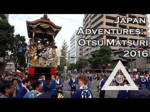Japan Adventures: Otsu Matsuri 2016