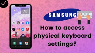 How to access physical keyboard settings on your Samsung phone? - Samsung Tips