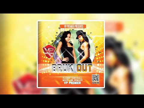 Bruk Out remixed by Vp Premier (90's Dancehall Megamixes)
