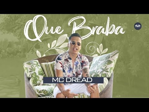 Mc Dread - Que Braba (Clipe Oficial)