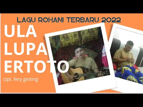 LAGU ROHANI KARO ULA LUPA ERTOTO