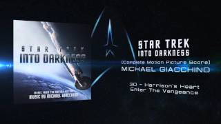 30 - Harrison's Heart/Enter The Vengeance - Michael Giacchino - STAR TREK INTO DARKNESS