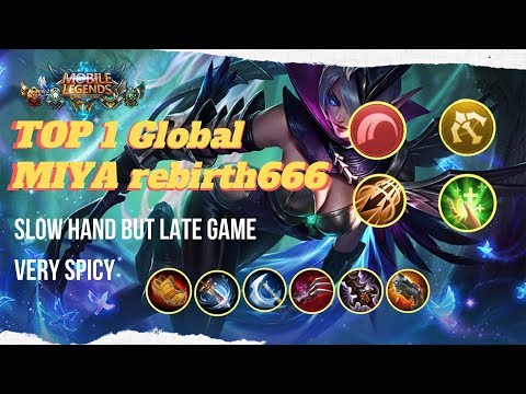 Slow Hand but Late Game Monster is Real?!! Top 1 Global Miya by rebirth666 - Mobile Legends