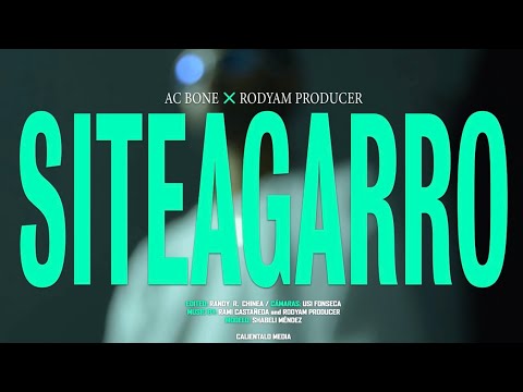 AC Bone, Rodyam Producer - SITEAGARRO (Video Oficial)