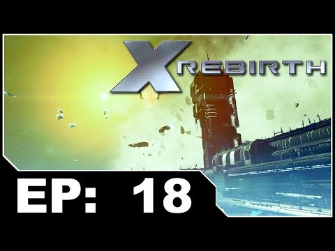 X Rebirth EP18 - The Lackluster Beginning Of Piracy