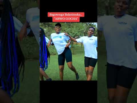 Bagotenga Bakoimoka..."ABWO GOCHA"
