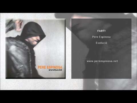 Pere Espinosa - Fart! (Single Oficial)