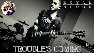 ROYAL BLOOD - Trouble&#39;s Coming (NEW SONG) Guitar Cover