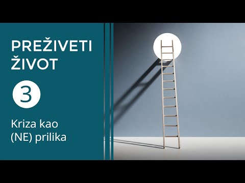 Preživeti život | Kriza kao (NE) prilika