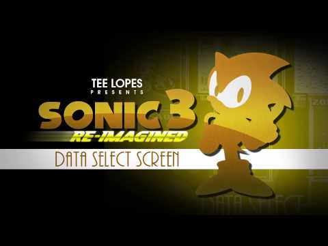 Sonic 3 Re-Imagined - Data Select Screen