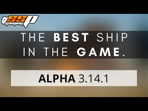 The BEST Ship In Star Citizen EVER | Guide, Tour, Upgrades | Alpha 3.14.1