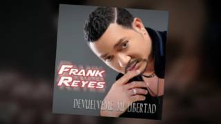 Frank Reyes – Devuélveme Mi Libertad