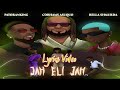 Cobhams Asuquo  - Jah Eli Jah Ft. Bella Shmurda x Patoranking (Lyrics)