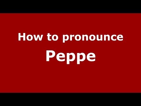 How to pronounce Peppe (Italian/Italy) - PronounceNames.com