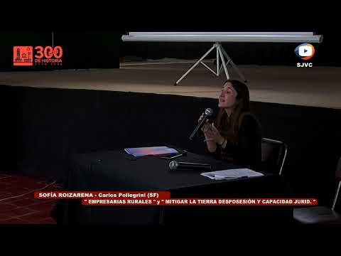 Sofía Roizarena - Empresarias Rurales - 37º Encuentro de Historiadores en San José de la Esquina