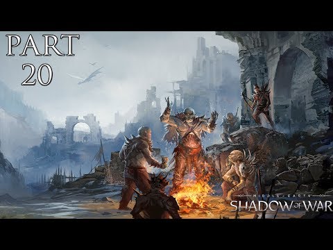 Middle-earth Shadow of War Walkthrough | Part 20
