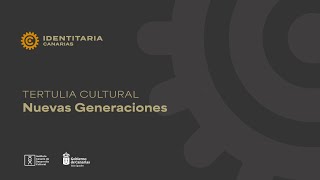 Tertulia cultural IDENTITARIA CANARIAS - Nuevas generaciones