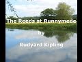 Rudyard Kipling - The Reeds at Runnymede 